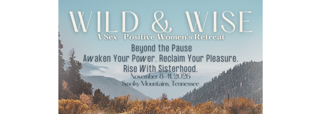 Wild and Wise sex-positive women’s retreat, November 8–11, 2026, in the Smoky Mountains, Tennessee